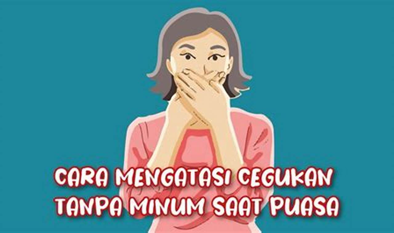 Cara Mengatasi Cegukan Saat Puasa